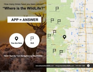 How many times have you been asked? "Where is the wildlife?" App=answer. You are here, flag is elk. Note: - Turn by turn navigation to the wildlife. www.whereisthewildlife.com info@whereisthewildlife.com970-663-1200